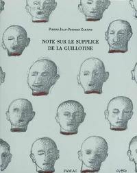 Note sur le supplice de la guillotine. Les paradoxes de l'échafaud