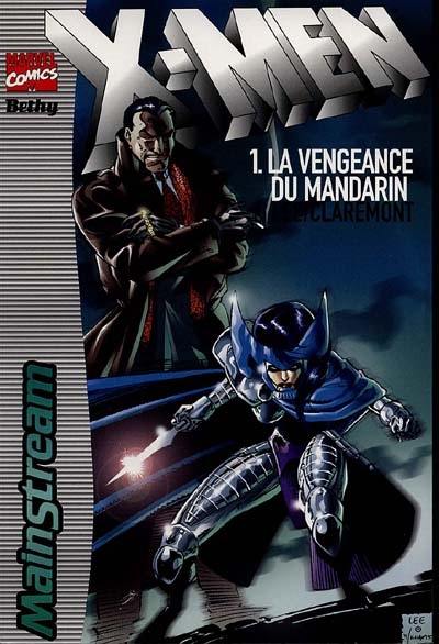 X-Men. Vol. 1. La vengeance du mandarin