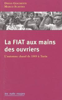 La Fiat aux mains des ouvriers : l'automne chaud de 1969 à Turin