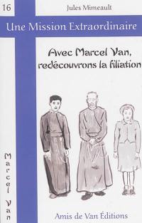 Avec Marcel Van, redécouvrons la filiation