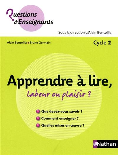 Apprendre à lire, labeur ou plaisir ? : cycle 2