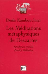 Les méditations métaphysiques de Descartes. Vol. 1