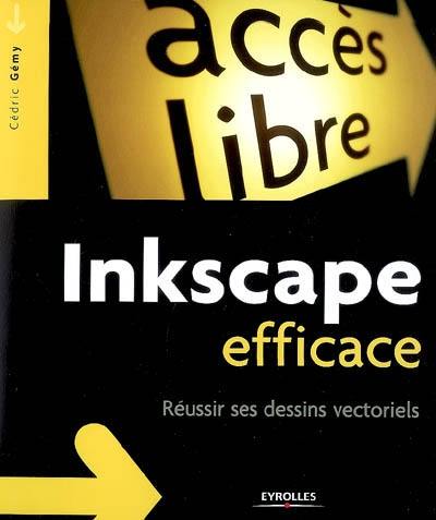 Inkscape efficace : réussir ses dessins vectoriels