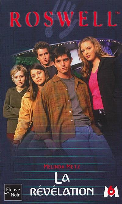 Roswell : d'après la série télévisée développée par Jason Katims. Vol. 1. La révélation