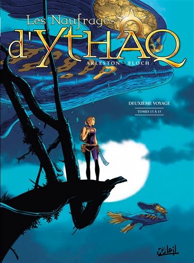 Les naufragés d'Ythaq : deuxième voyage : intégrale. Tomes 13 à 15