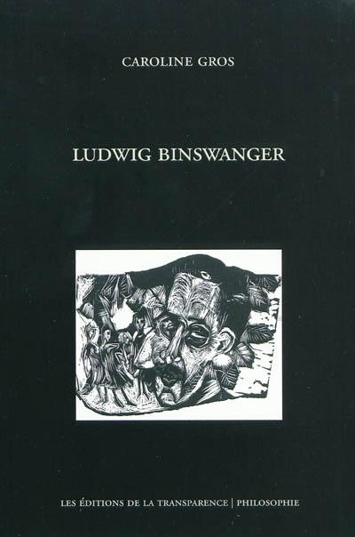 Ludwig Binswanger : entre phénoménologie et expérience psychiatrique