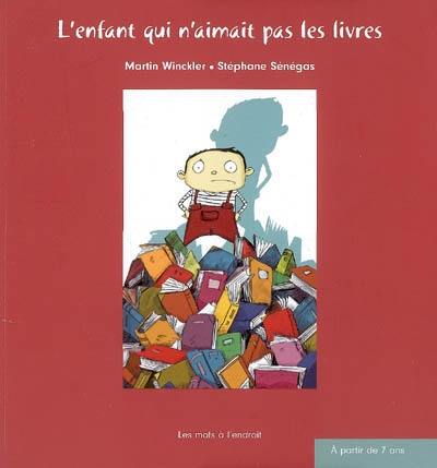 L'enfant qui n'aimait pas les livres