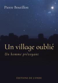 Un village oublié : un homme prévoyant