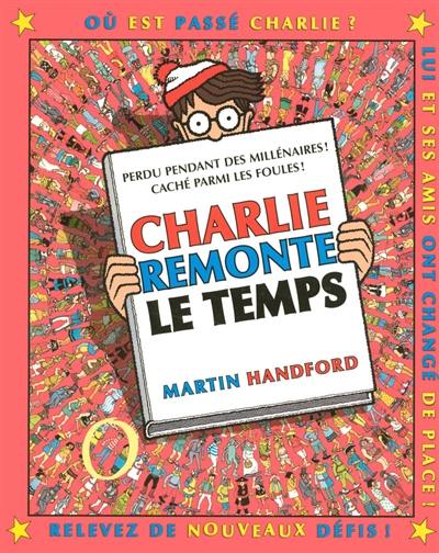 Où est Charlie ?. Charlie remonte le temps