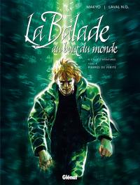 La balade au bout du monde : 4e cycle d'aventures. Vol. 4. Pierres de vérités