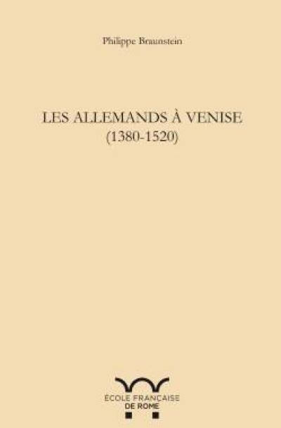 Les Allemands à Venise : 1380-1520