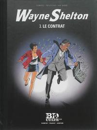 Wayne Shelton. Vol. 3. Le contrat