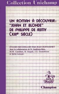 Un Roman à découvrir, Jehan et Blonde de Philippe de Rémi (13e siècle)