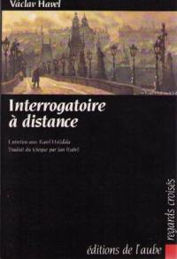 Interrogatoire à distance : entretien avec Karel Hvizdala