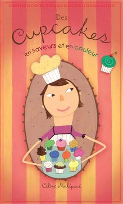 Des cupcakes en saveurs et en couleur