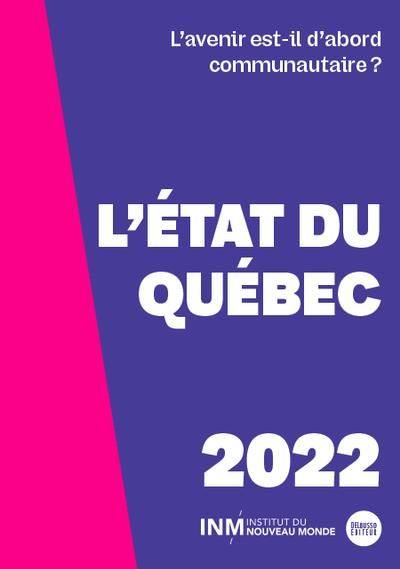 L'état du québec 2022 : avenir est-il d'abord communautaire?