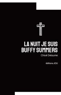 La nuit je suis Buffy Summers