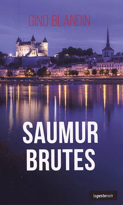 Saumur brutes