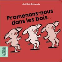 Promenons-nous dans les bois...