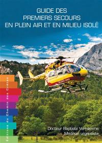 Guide des premiers secours en plein air et en milieu isolé