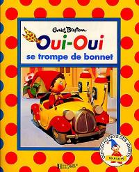 Oui-Oui se trompe de bonnet