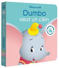 Dumbo veut un câlin