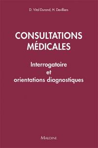 Consultations médicales : interrogatoire et orientations diagnostiques