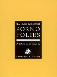 Porno folies : X histoires non pas classées X