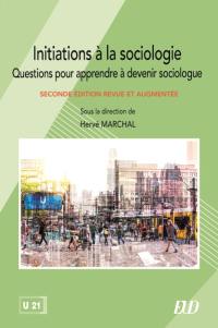 Initiations à la sociologie : questions pour apprendre à devenir sociologue