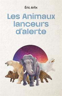 Les animaux lanceurs d'alerte