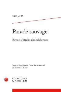 Parade sauvage : revue d'études rimbaldiennes, n° 27