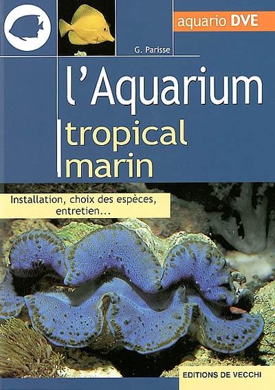 L'aquarium tropical marin