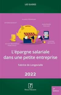 L'épargne salariale dans une petite entreprise : 2022