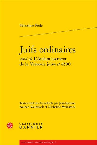 Juifs ordinaires. L'anéantissement de la Varsovie juive. 4.580