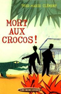 Mort aux crocos !