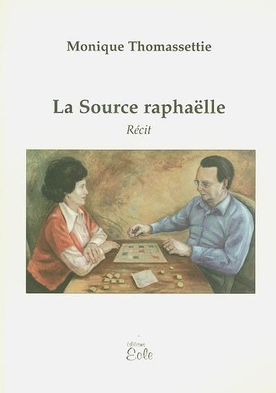 La source raphaëlle : récit