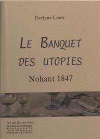 Le banquet des utopies : Nohant 1847