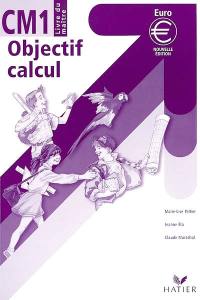 Le nouvel objectif calcul CM1, cycle des approfondissments : livre du maître