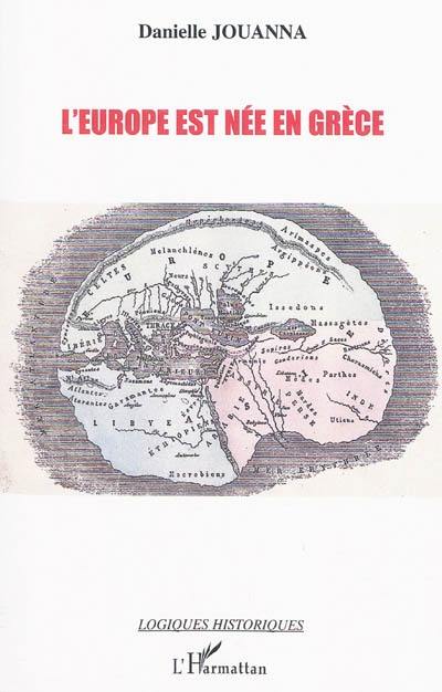 L'Europe est née en Grèce : la naissance de l'idée d'Europe en Grèce ancienne