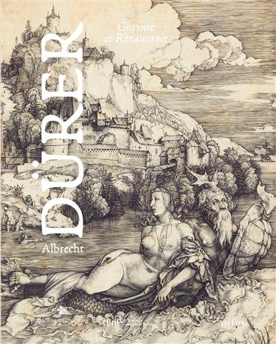 Albrecht Dürer : gravure et Renaissance