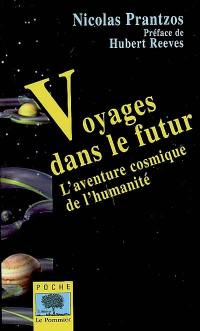 Voyages dans le futur : l'aventure cosmique de l'humanité