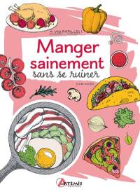 Manger sainement sans se ruiner