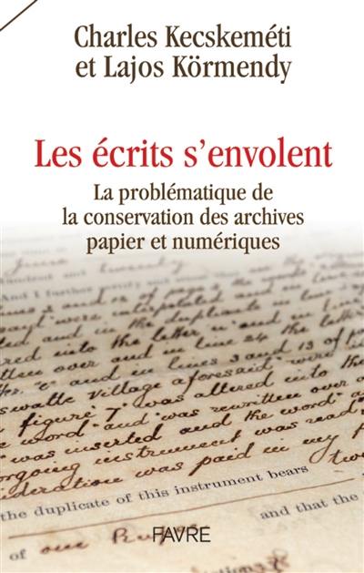 Les écrits s'envolent : la problématique de la conservation des archives papier et numériques