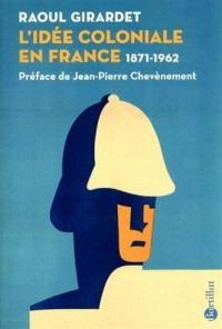 L'idée coloniale en France : 1871-1962