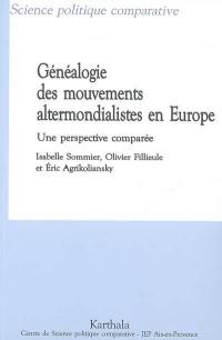 Généalogie des mouvements altermondialistes en Europe : une perspective comparée