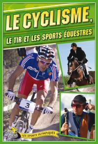 Le cyclisme, le tir et les sports équestres