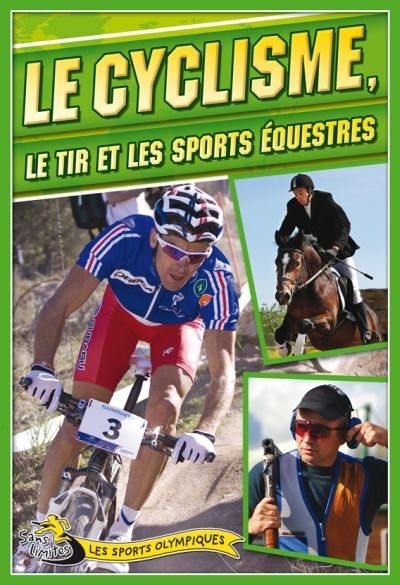 Le cyclisme, le tir et les sports équestres