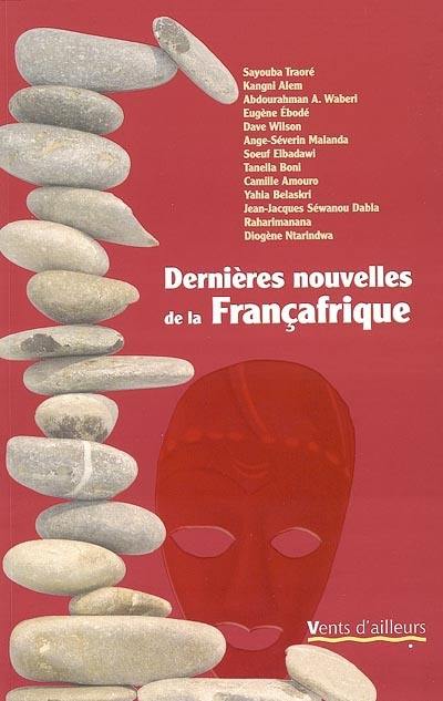 Dernières nouvelles de la Françafrique