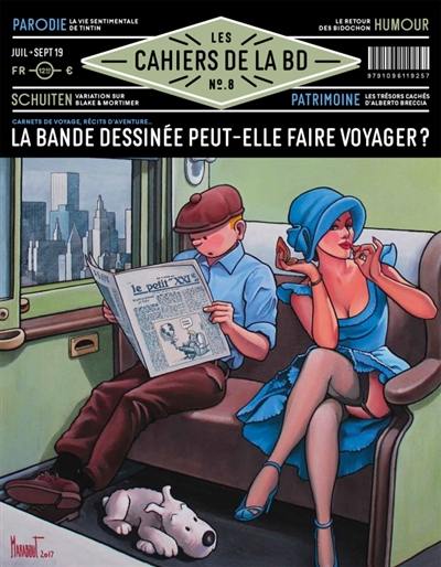 Les cahiers de la BD, n° 8. La bande dessinée peut-elle faire voyager ?