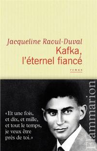 Kafka, l'éternel fiancé